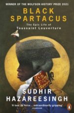 Black Spartacus: The Epic Life of Toussaint Louverture (Paperback) Sudhir Hazareesingh (author)