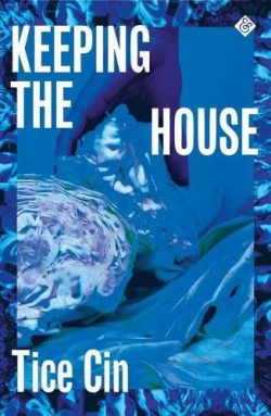 Keeping the House (Paperback) Tice Cin (author), Max Porter (editor)