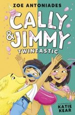 Cally and Jimmy: Twintastic - Cally and Jimmy (Paperback) Zoe Antoniades (author), Katie Kear (illustrator)