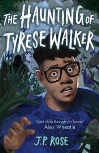 The Haunting of Tyrese Walker (Paperback) J P Rose (author)