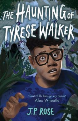The Haunting of Tyrese Walker (Paperback) J P Rose (author)