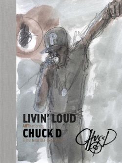 Livin' Loud: ARTitation (Hardback) Chuck D (author)