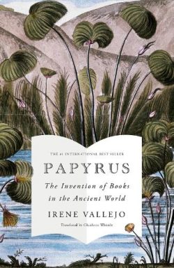 Papyrus: The No 1 International Bestseller (Hardback) Irene Vallejo (author)