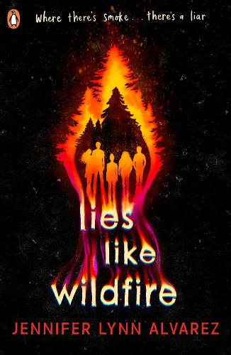 Lies Like Wildfire (Paperback) Jennifer Lynn Alvarez (author)