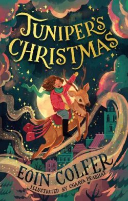 Juniper’s Christmas (Hardback) Eoin Colfer (author), Chaaya Prabhat (illustrator)