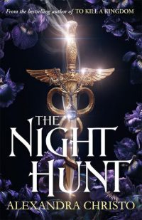 The Night Hunt (Paperback) Alexandra Christo (author)