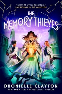The Memory Thieves (The Marvellers 2): sequel to the magical fantasy adventure! (Paperback) Dhonielle Clayton (author)
