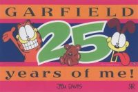 Garfield 25 Years of me!: No. 40 Paperback – 19 Jun. 2003 by Jim Davis (Author)
