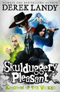 Kingdom of the Wicked - Skulduggery Pleasant Book 7 (Paperback) Derek Landy (author)