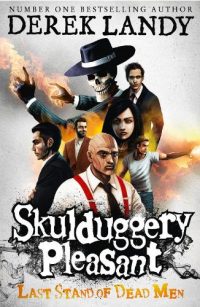 Last Stand of Dead Men - Skulduggery Pleasant Book 8 (Paperback) Derek Landy (author)
