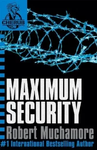 CHERUB: Maximum Security: Book 3 - CHERUB (Paperback) Robert Muchamore (author)