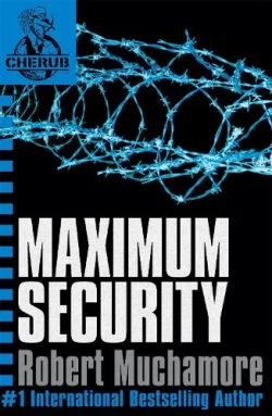 CHERUB: Maximum Security: Book 3 - CHERUB (Paperback) Robert Muchamore (author)