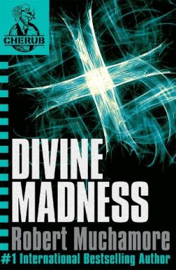 CHERUB: Divine Madness: Book 5 - (Paperback) Robert Muchamore (author)