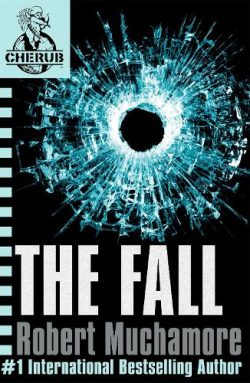 CHERUB: The Fall: Book 7 - CHERUB (Paperback) Robert Muchamore (author)