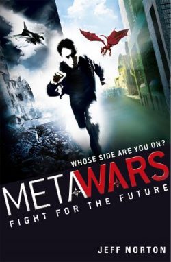 MetaWars: Fight for the Future: Book 1 - Metawars (Paperback) Jeff Norton (author)