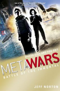 MetaWars: Battle of the Immortal: Book 3 - Metawars (Paperback) Jeff Norton (author)