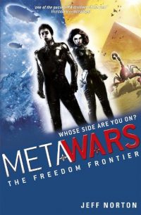 MetaWars: The Freedom Frontier: Book 4 - Metawars (Paperback) Jeff Norton (author)