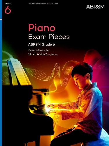 Piano Exam Pieces 2025 & 2026, ABRSM Grade 6: ABRSM Exam Pieces (Sheet music)