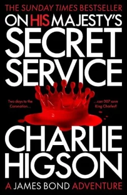 On His Majesty's Secret Service - James Bond 007 (Paperback) Charlie Higson (author)