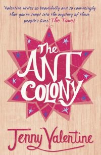 The Ant Colony (Paperback) Jenny Valentine (author)