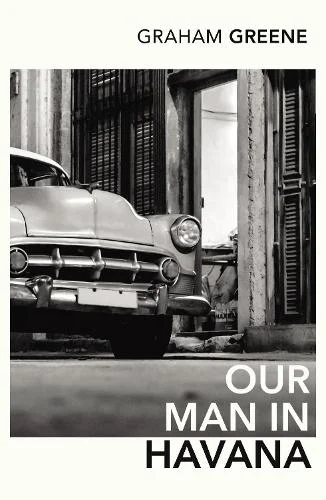 Our Man In Havana (Paperback) Graham Greene (author), Christopher Hitchens (author of introduction)