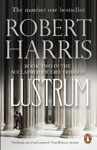 Lustrum - Cicero Trilogy (Paperback) Robert Harris (author)