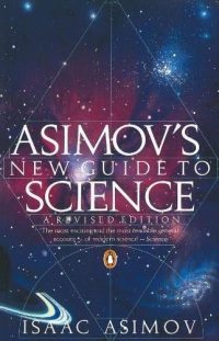 Asimov's New Guide to Science (Paperback) Isaac Asimov (author)