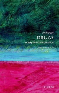 Drugs: A Very Short Introduction - Very Short Introductions (Paperback) Les Iversen (author)