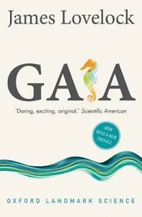 Gaia: A New Look at Life on Earth (Paperback) James Lovelock (author)
