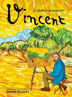 Vincent: A Graphic Biography: A Graphic Biography - BioGraphics (Hardback) Simon Elliott (author)