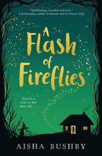 A Flash of Fireflies (Paperback) Aisha Bushby (author)