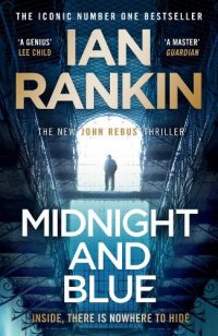 Midnight and Blue - A Rebus Novel (Hardback) Ian Rankin (author)