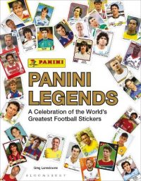 Panini Legends: A Celebration of the World's Greatest Football Stickers (Hardback) Greg Lansdowne (author)
