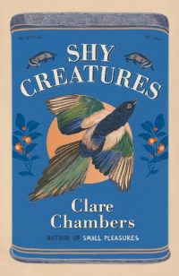 Shy Creatures (Hardback) Clare Chambers (author), Lucy Scott (read by)