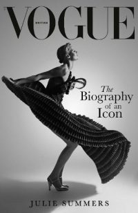 British Vogue: The Biography of an Icon (Hardback) Julie Summers (author)