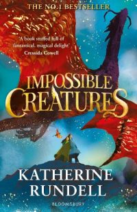 Impossible Creatures - Impossible Creatures (Paperback) Katherine Rundell (author)