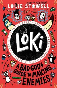 Loki: A Bad God's Guide to Making Enemies - Loki: A Bad God’s Guide (Paperback) Louie Stowell (author,illustrator)