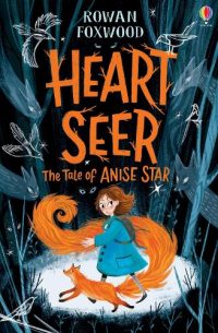 Heartseer: The Tale of Anise Star (Paperback) Rowan Foxwood (author), Katarzyna Doszla (designer)