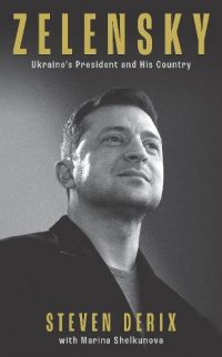 Zelensky: A Biography of Ukraine's War Leader (Hardback) Steven Derix (author), Marina Shelkunova (with)