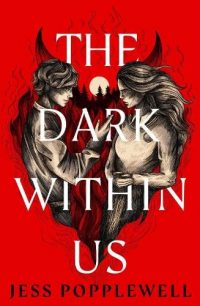The Dark Within Us (Paperback) Jess Popplewell (author)