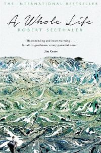 A Whole Life (Paperback) Robert Seethaler (author), Charlotte Collins (translator)