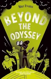 Beyond the Odyssey - Who Let the Gods Out? (Paperback) Maz Evans (author)