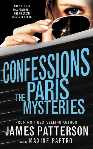 Confessions: The Paris Mysteries: (Confessions 3) - Confessions (Paperback) James Patterson (author)