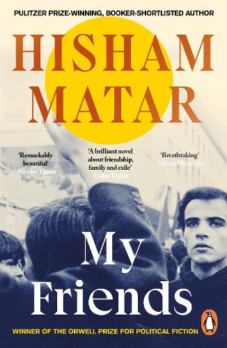 My Friends (Paperback) Hisham Matar (author)