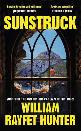 Sunstruck (Hardback) William Rayfet Hunter (author)