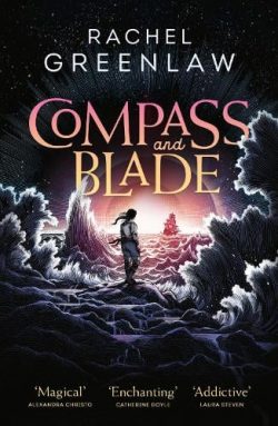 Compass and Blade (Paperback) Rachel Greenlaw (author)