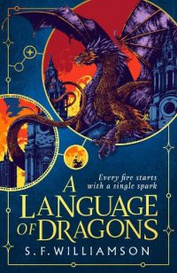 A Language of Dragons (Paperback) S. F. Williamson (author)