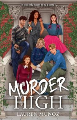 Murder High: A deadly game. A killer player. (Paperback) Lauren Muñoz (author)
