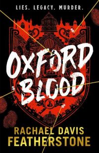Oxford Blood: A gripping YA murder crime thriller – a twisty Oxford University dark academia murder mystery about ambition, privilege and deadly secrets (Paperback) Rachael Davis-Featherstone (author)