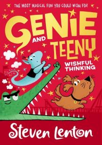 Genie and Teeny: Wishful Thinking - Genie and Teeny Book 2 (Paperback) Steven Lenton (author)